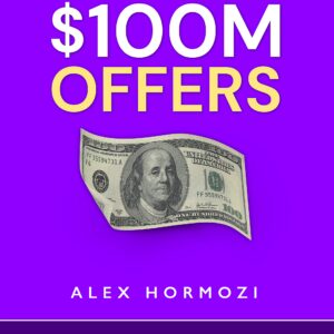 0M Offers: How To Make Offers So Good People Feel Stupid Saying No