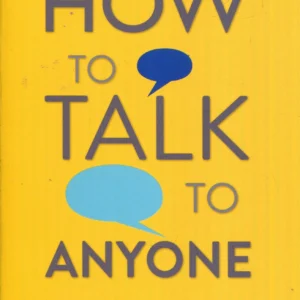 How To Talk To Anyone: 92 Little Tricks for Big Success in Relationships