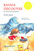 Kasaia Decouvre Petites Histoires