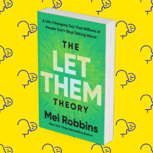 The Let Them Theory: A Life-Changing Tool That Millions of People Can’t Stop Talking About