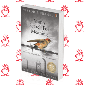 Man’s Search for Meaning