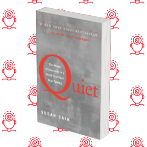 Quiet: The Power of Introverts in a World That Can’t Stop Talking