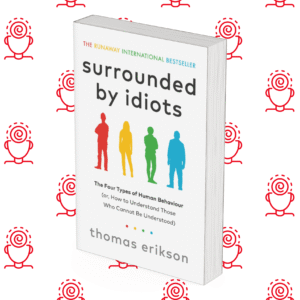 Surrounded By Idiots