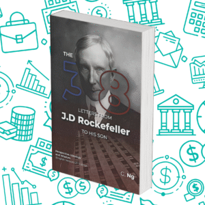 The 38 Letters from J.D. Rockefeller to his son: Perspectives, Ideology, and Wisdom