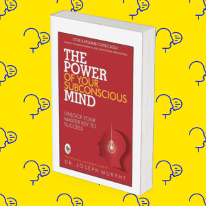 The Power of Your Subconscious Mind