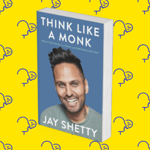 Think Like a Monk: Train Your Mind for Peace and Purpose Every Day