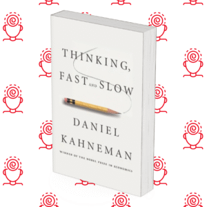 Thinking, Fast and Slow