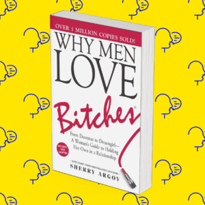 Why Men Love Bitches