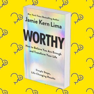Worthy: How to Believe You Are Enough and Transform Your Life