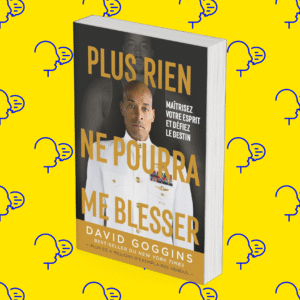 Plus rien ne pourra me blesser: Maitrisez votre esprit et defiez le destin