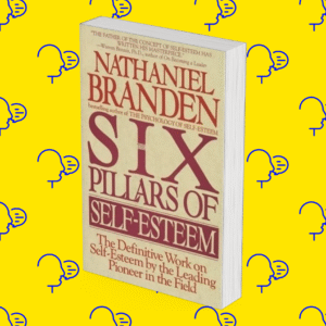Six Pillars of Self-Esteem