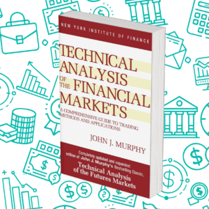 Technical Analysis of the Financial Markets: A Comprehensive Guide to Trading Methods and Applications