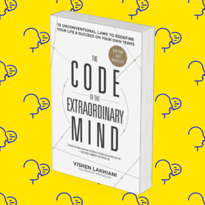 The Code of the Extraordinary Mind: 10 Unconventional Laws to Redefine Your Life and Succeed On Your Own Terms