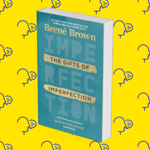 The Gifts of Imperfection