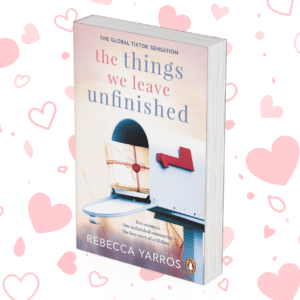 The Things We Leave Unfinished