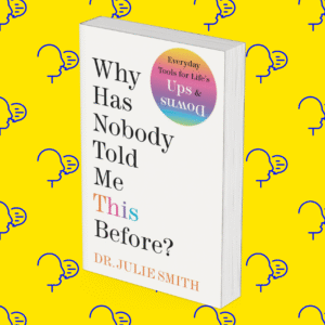 Why Has Nobody Told Me This Before?