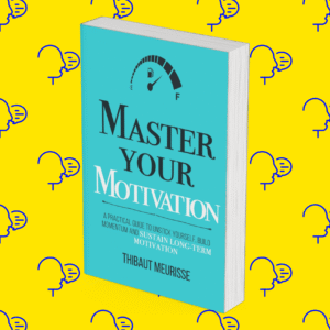 Master Your Motivation