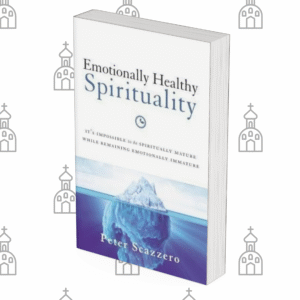 Emotionally Healthy Spirituality