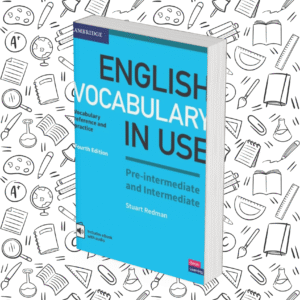 English Vocabulary In Use: Pre-intermediate And Intermediate
