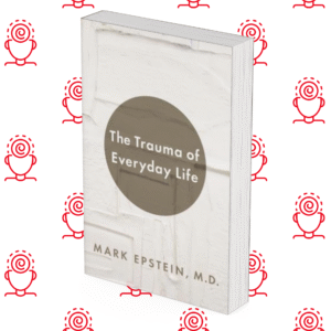 The Trauma of Everyday Life