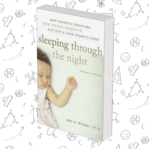 Sleeping Through the Night: How Infants, Toddlers, and Their Parents Can Get a Good Night’s Sleep