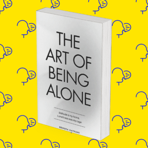 The Art Of Being Alone