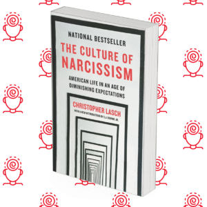 The Culture Of Narcissism