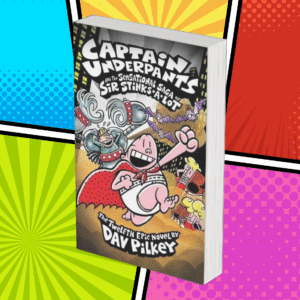 Captain Underpants and the Sensational Saga of Sir Stinks-A-Lot