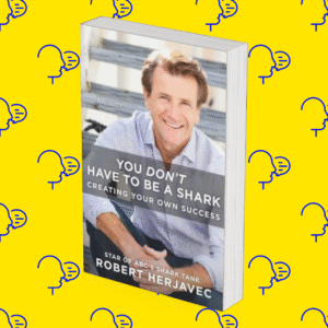 You Don’t Have to Be a Shark: Creating Your Own Success