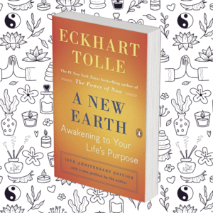 A New Earth: Awakening to Your Life’s Purpose