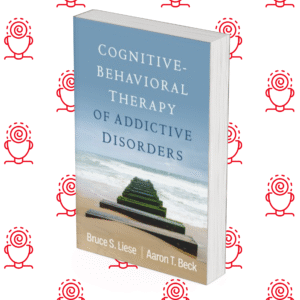 Cognitive-Behavioral Therapy of Addictive Disorders