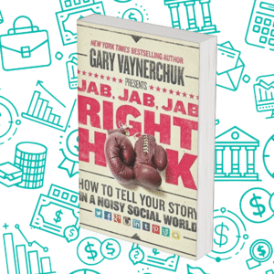 Jab, Jab, Jab, Right Hook: How to Tell Your Story in a Noisy Social World