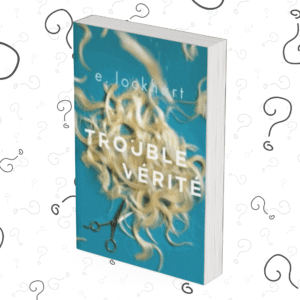 Trouble Vérité