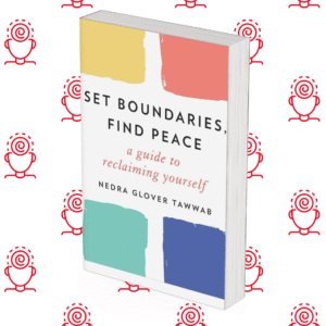 Set Boundaries, Find Peace: A Guide to Reclaiming Yourself