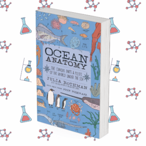 Ocean Anatomy: The Curious Parts and Pieces of the World under the Sea