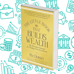 The Little Book That Builds Wealth: The Knockout Formula for Finding Great Investments