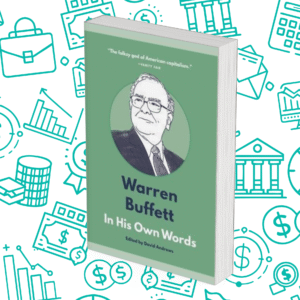 Warren Buffett: In His Own Words