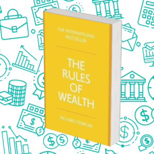 The Rules Of Wealth: A Personal Code For Prosperity And Plenty