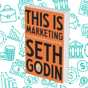 This is Marketing: You Can’t Be Seen Until You Learn To See