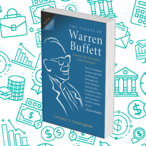 The Essays of Warren Buffett: Lessons for Investors and Managers