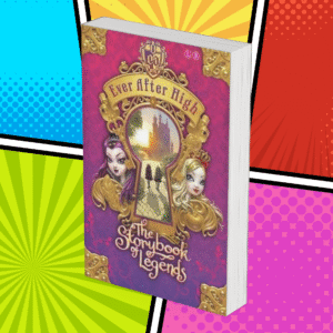 Ever After High: The Storybook of Legends