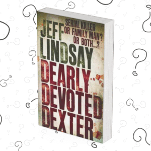 Dearly Devoted Dexter