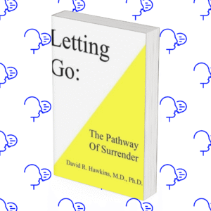 Letting Go: The Pathway To Surrender