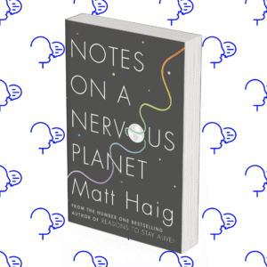 Notes on a Nervous Planet