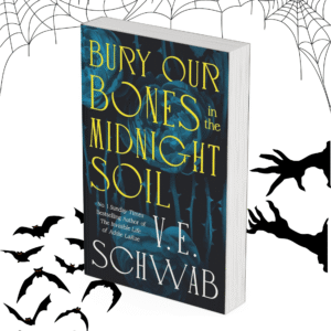 Bury Our Bones in the Midnight Soil