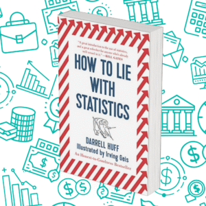 How to Lie With Statistics