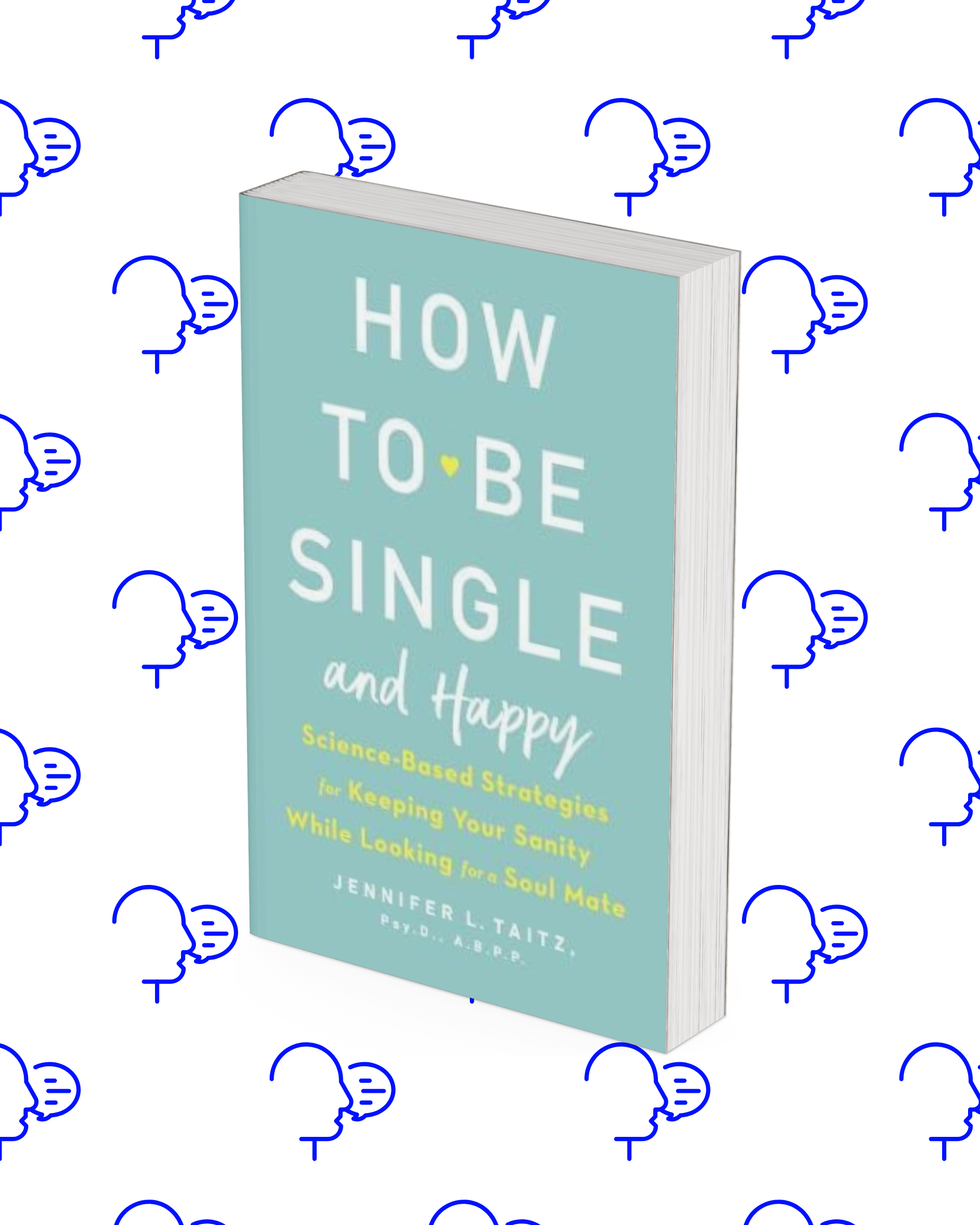 How to Be Single and Happy How to Be Single and Happy