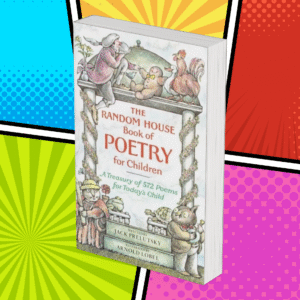 The Random House Book Of Poetry For Children