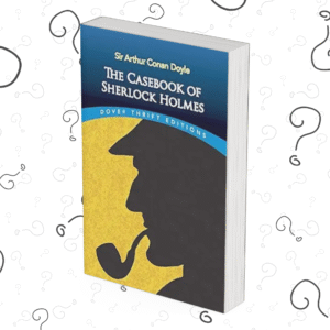 The Casebook of Sherlock Holmes
