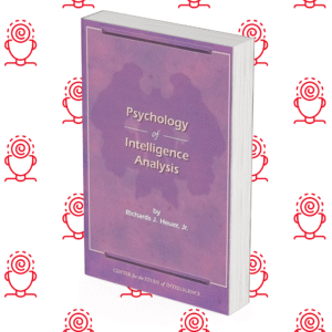 The Psychology of Intelligence Analysis